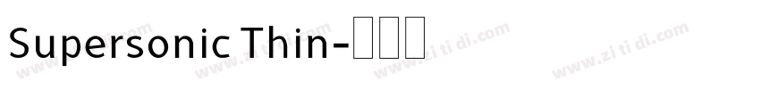 Supersonic Thin字体转换